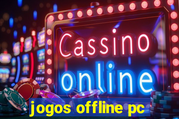 jogos offline pc